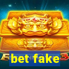 bet fake